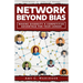 Network Beyond Bias: Making Diversity a Competitive Advantage for Your Career