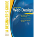 Web Design: A Beginner's Guide Second Edition
