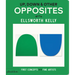 Up, Down & Other Opposites: With Ellsworth Kelly