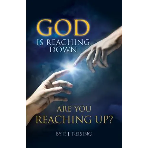 God is Reaching Down are You Reaching Up?