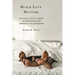Black Love Matters: Authentic Men's Voices on Marriages and Romantic Relationships