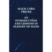 Slick Card Tricks - An Introduction and Lessons in Sleight of Hand
