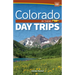 Colorado Day Trips by Theme