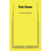 Fat Ham