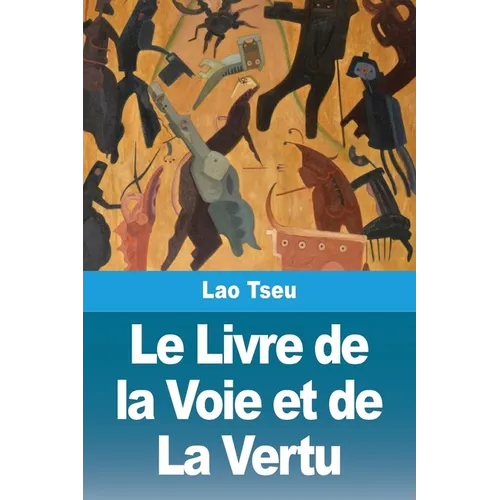 Le Livre de la Voie et de La Vertu
