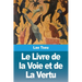Le Livre de la Voie et de La Vertu