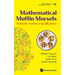Mathematical Muffin Morsels: Nobody Wants a Small Piece