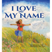 I Love My Name