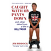 Caught with My Pants Down and Other Tales from a Life in Hollywood