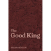 The Good King