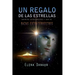 Un Regalo de Las Estrellas: Contactos extraterrestres y guía de razas extraterrestres