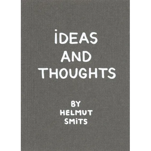Ideas and Thoughts by Helmut Smits