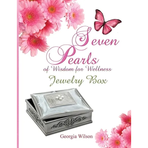Seven Pearls of Wisdom for Wellness: Jewelry Box