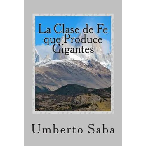 La Clase de Fe que Produce Gigantes