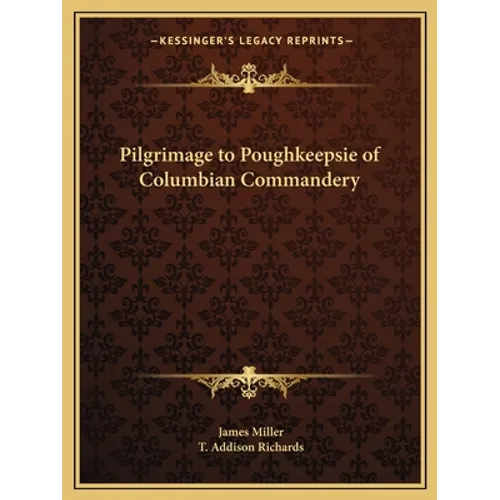 Pilgrimage to Poughkeepsie of Columbian Commandery