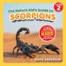 The Nature Kid's Guide to Scorpions: A Level 2 Reader for Curious Young Kids Who Love Scorpions!