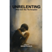 Unrelenting: When Safe was the Exception