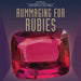 Rummaging for Rubies