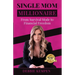 Single Mom Millionaire
