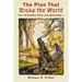 The Plan That Broke the World: The "Schlieffen Plan" and World War I
