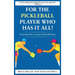 For a Pickleball Player Who Has It All: A Fun Book for a Great Pickleball Player