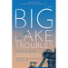 Big Lake Troubles