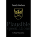 Family Gorham Plausible Speculations