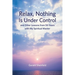 Relax, Nothing Is Under Control: and Other Lessons from 50 Years with My Spiritual Master