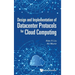 Design and Implementation of Datacenter Protocols for Cloud Computing
