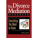 The Divorce Mediation Handbook: Everything You Need to Know