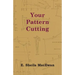 Your Pattern Cutting