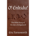 O! Enkidu!: The Other Story of the Epic of Gilgamesh