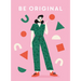Be Original