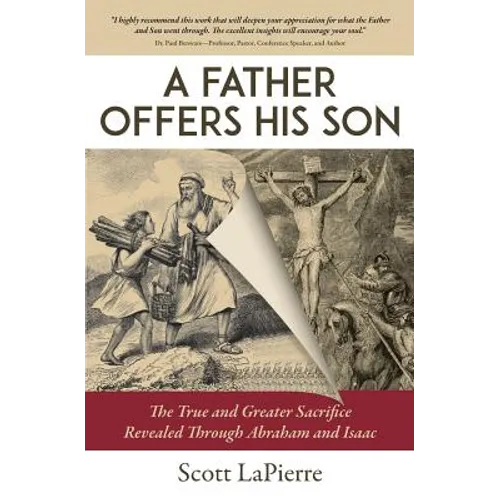 A Father Offers His Son: The True and Greater Sacrifice Revealed Through Abraham and Isaac