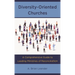 Diversity-Oriented Churches: A Comprehensive Guide to Leading Ministries of Reconciliation