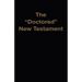 The "Doctored" New Testament