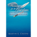 Messenger for the Guardians: A Psychic's Journey Into Angelic Communication
