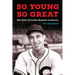 So Young, So Great: Bob Feller Electrifies Baseball and America