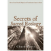 Secrets of Sacred Ecology: How to Create Peaceful, Magical, and Transformative Spaces in Nature