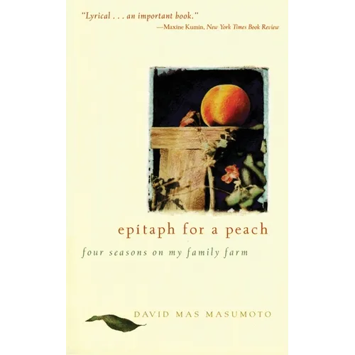 Epitaph for a Peach: Four Seasons on My Family Farm