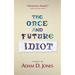 The Once and Future Idiot