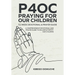 P4oc Praying for Our Children 52 Week Devotional & Prayer Guide: A Comprehensive Devotional & Prayer Guide to Deliver & Fortify Our Children