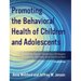 Promoting the Behavioral Health of Children and Adolescents: Evidence-Based Prevention Strategies in Schools, Families, and Communities