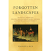 Forgotten Landscapes: How Native Americans Created Pre-Columbian North America and What We Can Learn from It