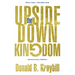 The Upside-Down Kingdom: Anniversary Edition