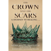 The Crown and the Scars: A Journey To Healing.....