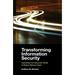 Transforming Information Security: Optimizing Five Concurrent Trends to Reduce Resource Drain