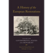 A History of the European Restorations: Governments, States and Monarchy