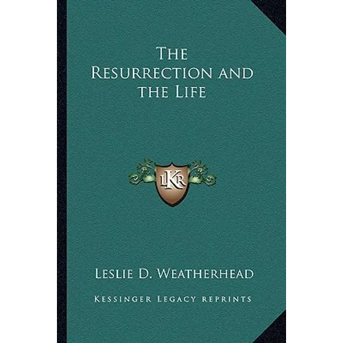 The Resurrection and the Life