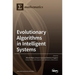 Evolutionary Algorithms in Intelligent Systems